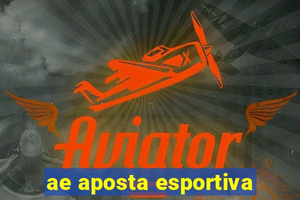 ae aposta esportiva